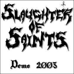 Slaughter Of Saints : Demo 2003